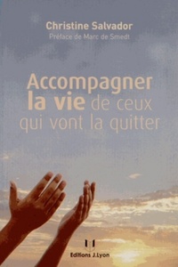 Picture of Accompagner la vie de ceux qui vont la quitter