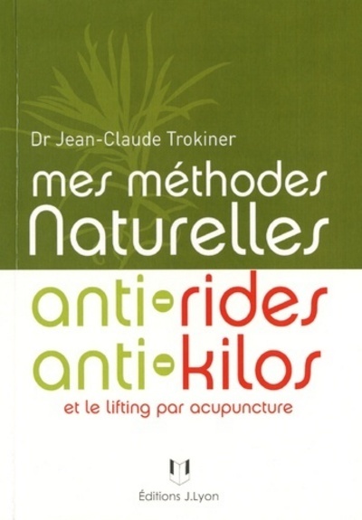 Image de Mes methodes naturelles - Anti rides anti kilos et le lifting par acupuncture