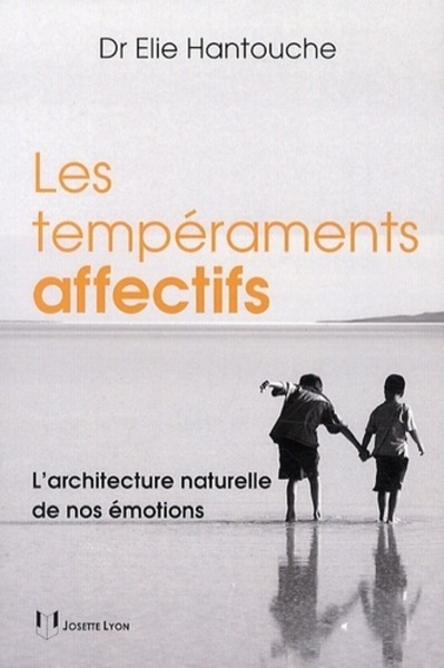 Picture of Les tempéraments affectifs - L'architecture naturelle de nos émotions