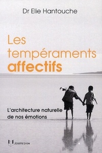 Picture of Les tempéraments affectifs - L'architecture naturelle de nos émotions