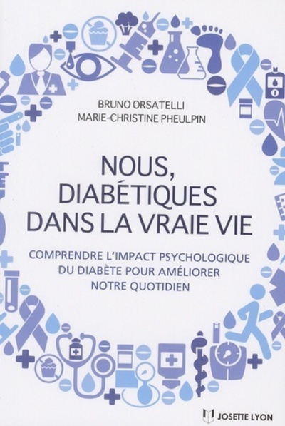 Image de Nous, diabétiques dans la vraie vie - Comprendre l'impact psychologique du diabète pour améliorer