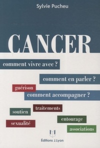 Image de Cancer - Comment vivre avec ? Comment en parler ? Comment accompagner ?