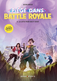 Image de Piégé dans Battle Royale T05 : La lutte pour Dusty Divot