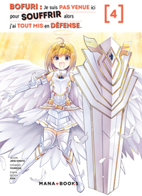 Image de Bofuri : Je suis pas venue ici pour souffrir alors j'ai tout mis en défense T04