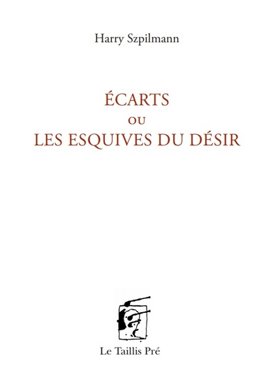 Image de Ecarts ou Les esquives du désir