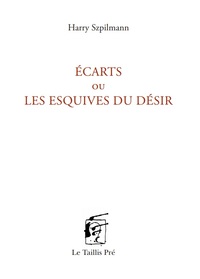 Image de Ecarts ou Les esquives du désir