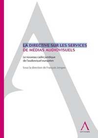 Picture of la directive sur les services de médias audiovisuels - le nouveau cadre juridiqu