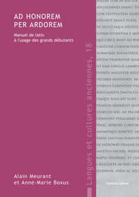 Image de AD HONOREM PER ARDOREM. MANUEL DE LATIN A L'USAGE DES GRANDS DEBUTANTS