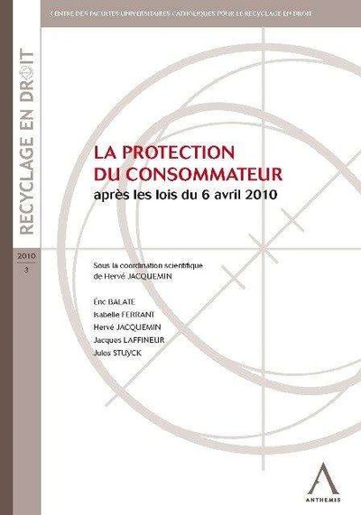 Image de LA PROTECTION DU CONSOMMATEUR - APRÈS LES LOIS DU 6 AVRIL 2010