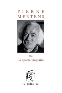 Picture of Pierre Mertens ou La quatre-vingtaine