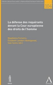 Picture of LA DÉFENSE DES REQUÉRANTS DEVANT LA COUR EUROPÉENNE DES DROITS DE L'HOMME