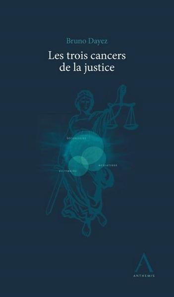 Image de les trois cancers de la justice