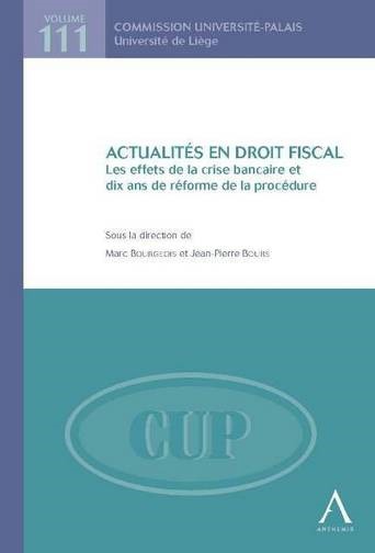 Image de ACTUALITÉS EN DROIT FISCAL - LES EFFETS DE LA CRISE BANCAIRE ET DIX ANS DE RÉFOR
