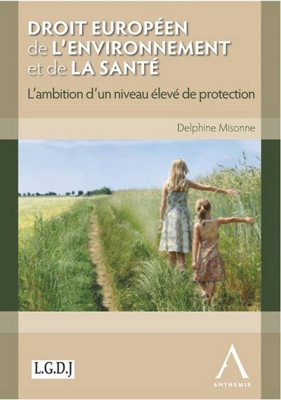 Picture of droit européen de l'environnement et de la santé. l'ambition d'un niveau élevé d