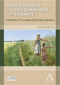 Picture of droit européen de l'environnement et de la santé. l'ambition d'un niveau élevé d