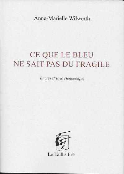 Picture of Ce que le bleu ne sait pas du fragile