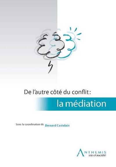 Image de DE L'AUTRE CÔTÉ DU CONFLIT : LA MÉDIATION