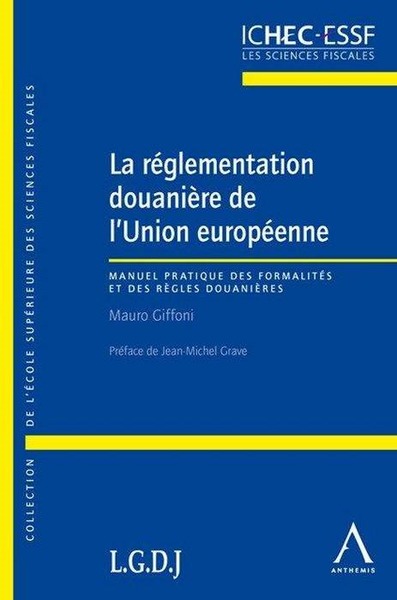 Picture of LA RÉGLEMENTATION DOUANIÈRE DE L'UNION EUROPÉENNE