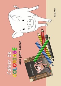 Image de Cahier de coloriage, mon petit cochon