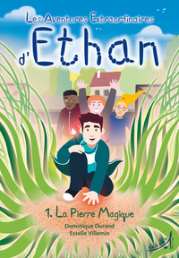 Picture of Les Aventures extraordinaires d'Ethan - La Pierre magique
