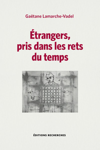 Picture of ETRANGERS, PRIS DANS LES RETS DU TEMPS