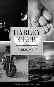Image de Harley Club - Tome 3 : La vengeance nous unit