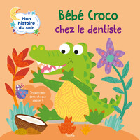 Picture of Bébé croco chez le dentiste - Mon histoire du soir