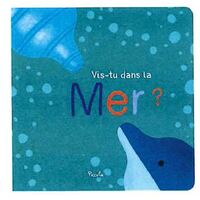 Picture of Vis-tu dans la mer ?