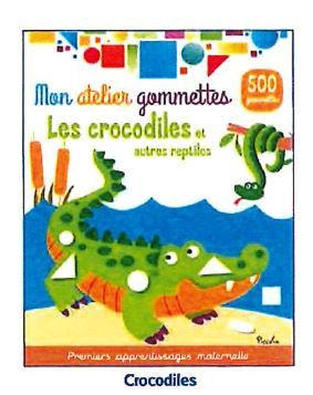 Image de Les crocodiles et autres reptiles - Mon atelier gommettes