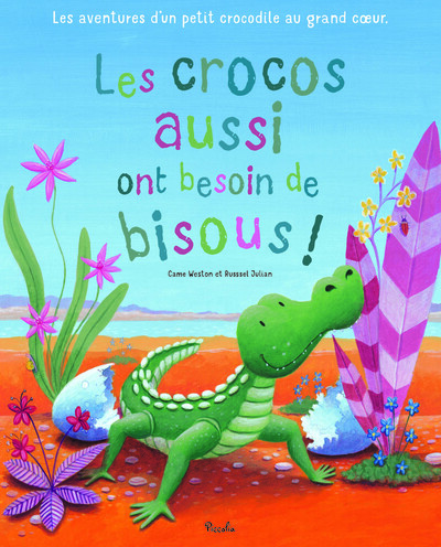 Image de Les crocos aussi ont besoin de bisous !