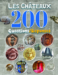 Image de Les châteaux - 200 questions/réponses
