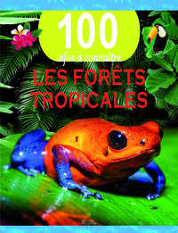 Image de Les forêts tropicales - 100 infos à connaître