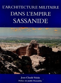 Picture of L'ARCHITECTURE MILITAIRE DANS L'EMPIRE SASSANIDE