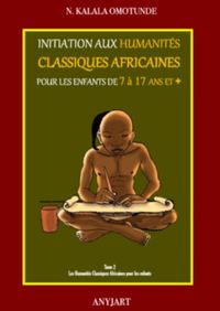 Picture of Initiation aux Humanités Classiques Africaines pour les enfants de 7 à 17 ans et +  (tome 2)