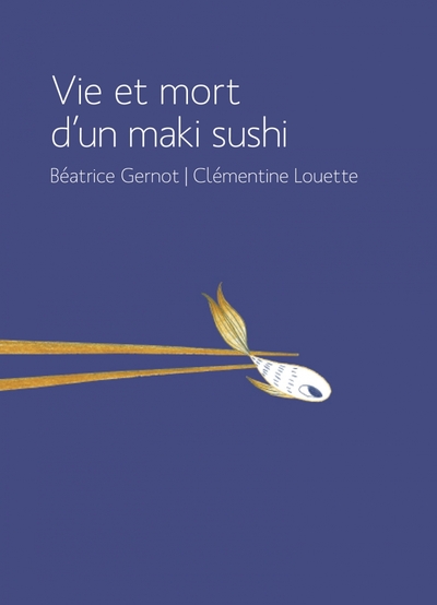 Image de Vie et mort d'un maki sushi