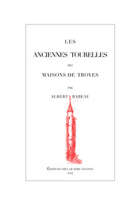 Image de Les anciennes tourelles des maisons de Troyes