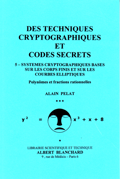 Image de Systèmes cryptographiques basés sur les corps finis et sur les courbes elliptiques - polynômes et fractions rationnelles