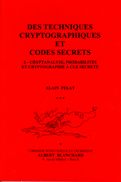 Picture of Cryptanalyse, probabilités et cryptographie à clé secrète
