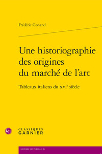 Image de Une historiographie des origines du marché de l'art