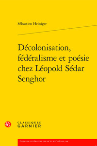Picture of Décolonisation, fédéralisme et poésie chez Léopold Sédar Senghor