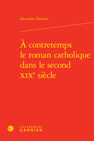 Picture of À contretemps le roman catholique dans le second XIXe siècle