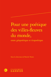 Picture of Pour une poétique des villes-fleuves du monde,