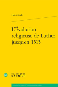 Image de L'Évolution religieuse de Luther jusqu'en 1515