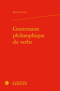 Image de Grammaire philosophique du verbe