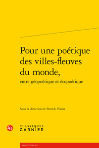 Picture of Pour une poétique des villes-fleuves du monde,