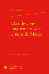 Image de L'Art de vivre longuement sous le nom de Médée