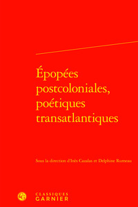 Image de Épopées postcoloniales, poétiques transatlantiques
