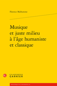 Picture of Musique et juste milieu à l'âge humaniste et classique