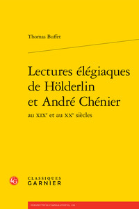 Image de Lectures élégiaques de Hölderlin et André Chénier