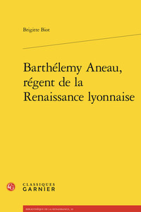 Picture of Barthélemy Aneau, régent de la Renaissance lyonnaise